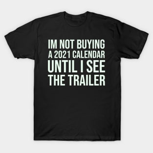 New Years Party Funny New Year 2020 2021 Sarcastic Sarcasm T-Shirt